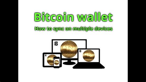 bitcoin wallet multiple devices